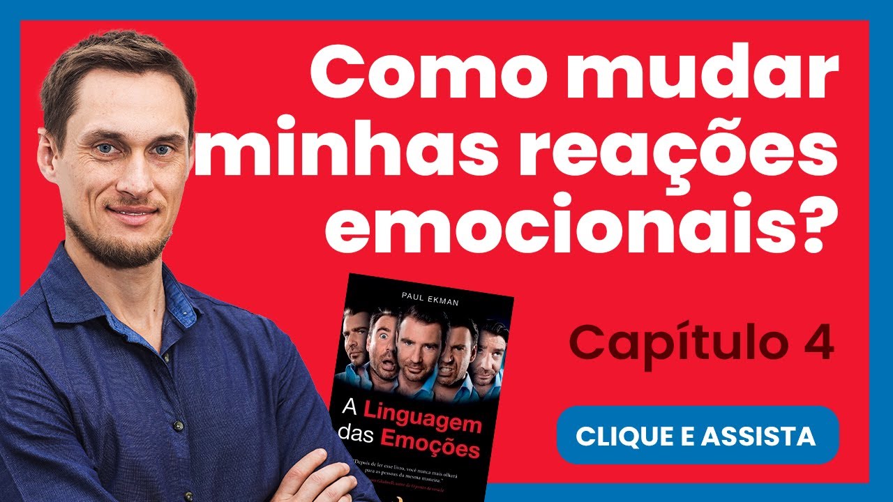 Saiba COMO MUDAR suas EMOÇÕES