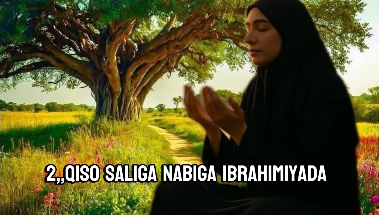 2) QISO SALIGA NABIGA IBRAHIMIYADA