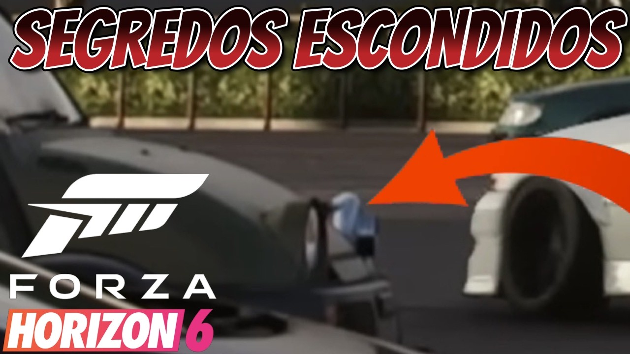 🔥🔥🔥DESVENDANDO OS SEGREDOS ESCONDIDOS DO FORZA HORIZON 6 🔥🔥🔥