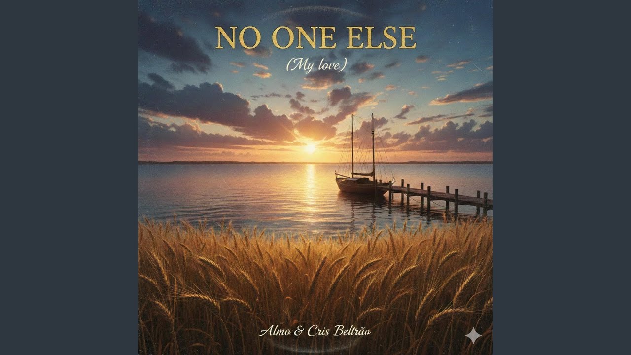 NO ONE ELSE (My Love)
