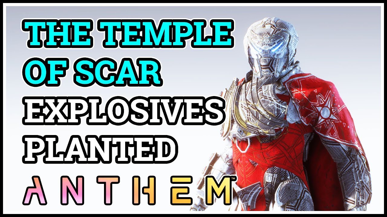 Explosives Planted The Temple of Scar Anthem