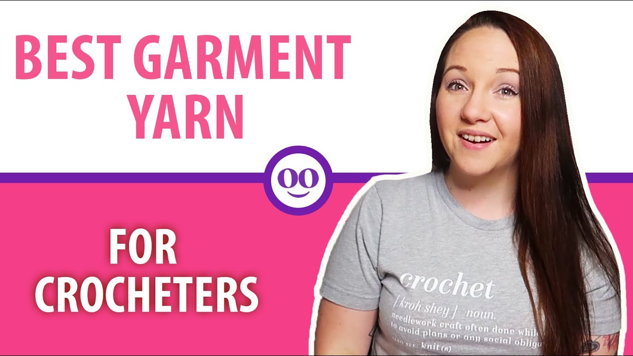 The Best Yarn For Crocheted Garments!