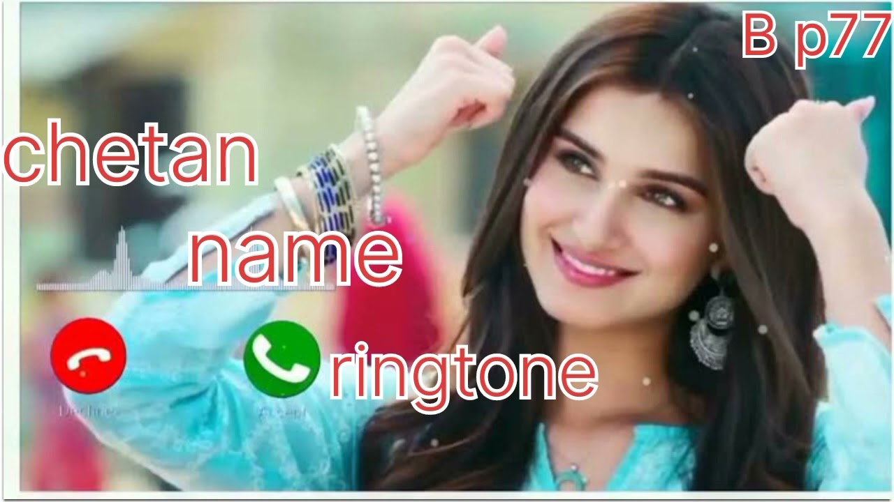 Chetan please pickup the phone name ringtone