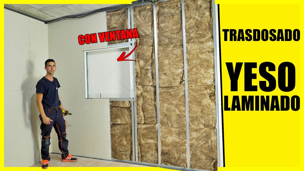 🔶 TRASDOSADO YESO LAMINADO 🔶 PASO a PASO | con ventana | (Pladur, Drywall, Carton yeso) 2023