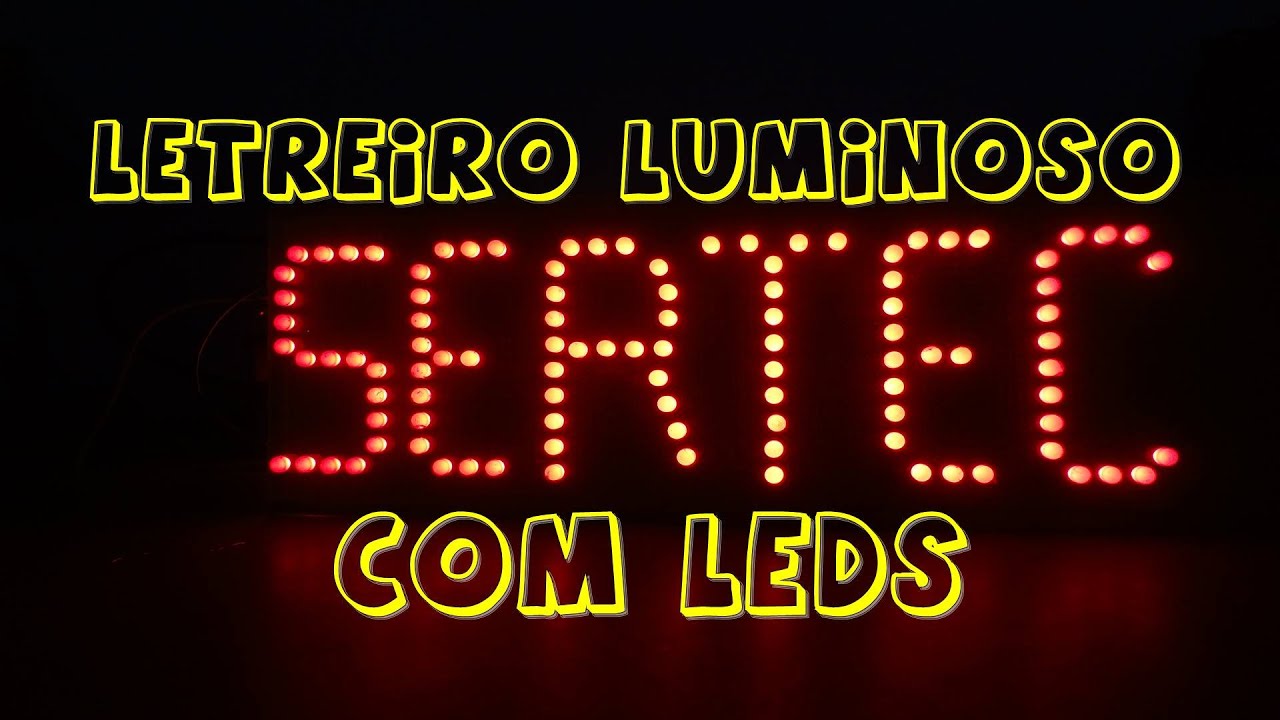 LETREIRO LUMINOSO COM LEDs.