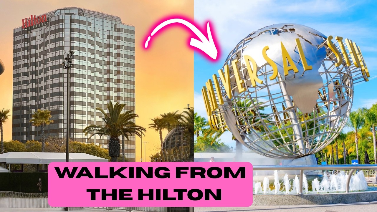 How quick is it to Walk Hilton to Universal Studios & City Walk.