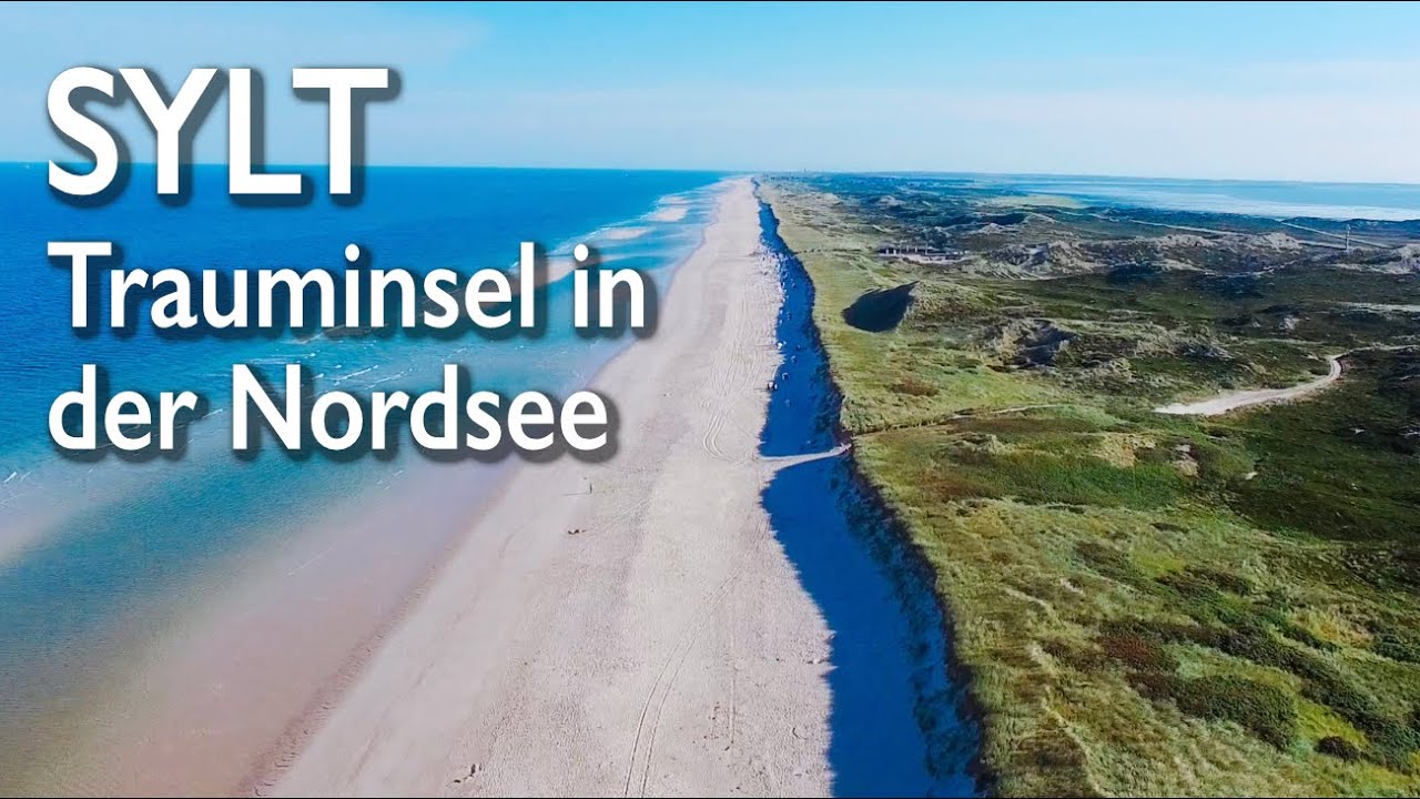 Sylt Trauminsel in der Nordsee - 30 Minuten Urlaub, lange Strände von oben, Meer, Meeresrauschen