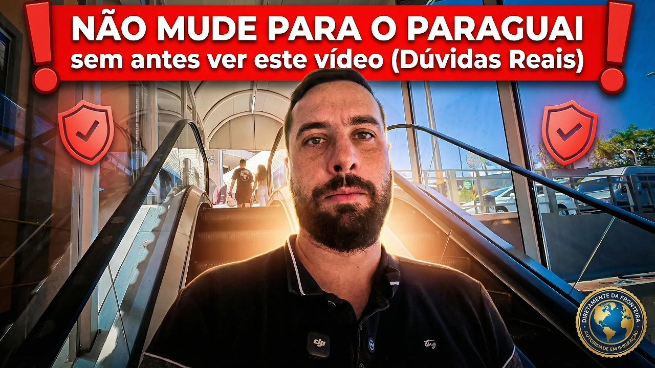 NÃO MUDE PARA O PARAGUAI sem antes ver este vídeo (Dúvidas Reais)