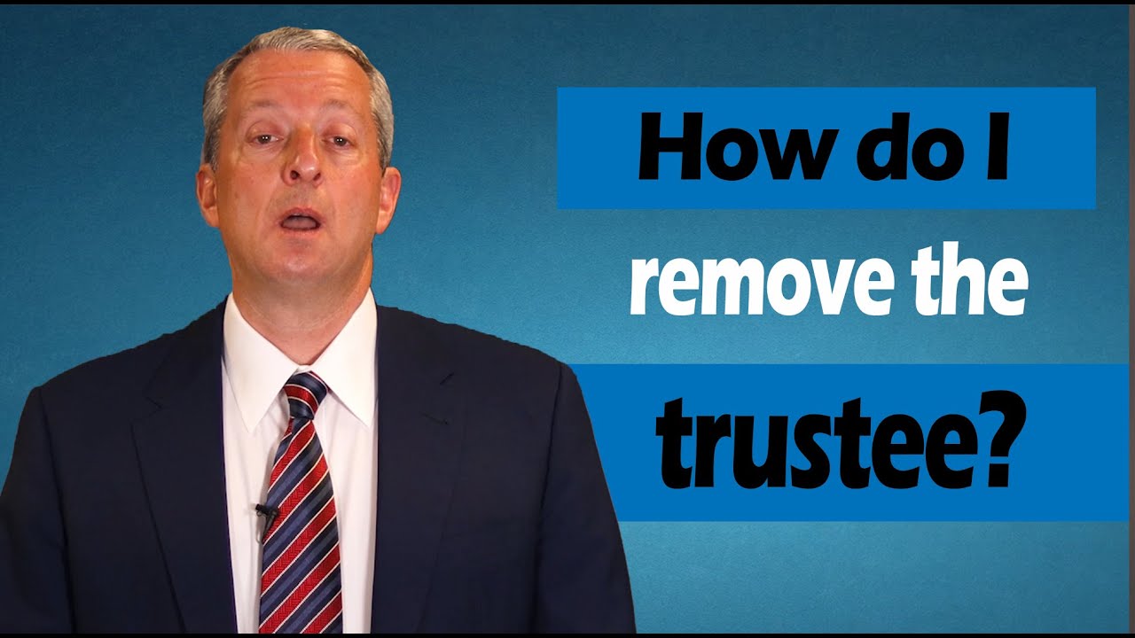 How Can I Remove A Trustee?