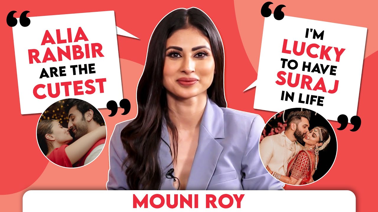 Mouni Roy on Brahmastra success, Shah Rukh Khan, Alia-Ranbir, life post marriage with Suraj & trolls