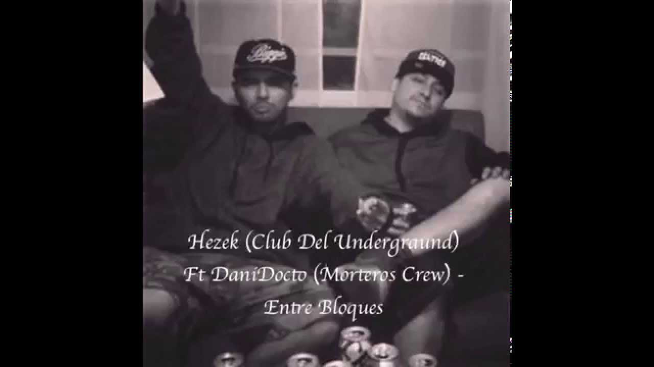 Hezek Ft DaniDocto  - Entre Bloques