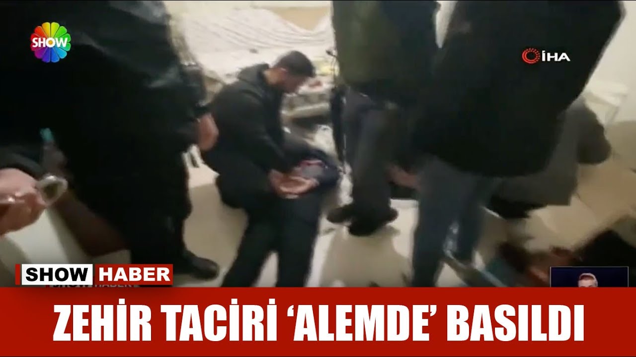 Zehir taciri 'alemde' basıldı