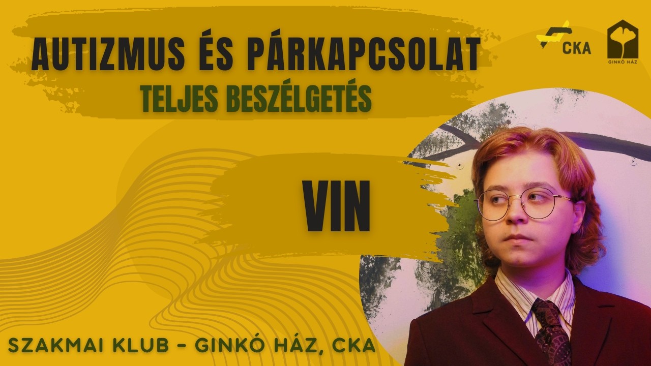Beszélgetés Vinnel autizmusról, párkapcsolatokról, szexualitásról