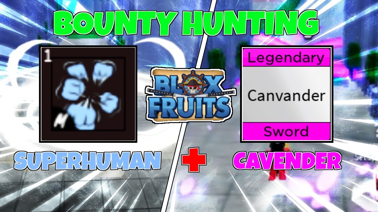 Bounty Hunting With Cavender + Superhuman Montage | Blox Fruits | Update 15 | Roblox