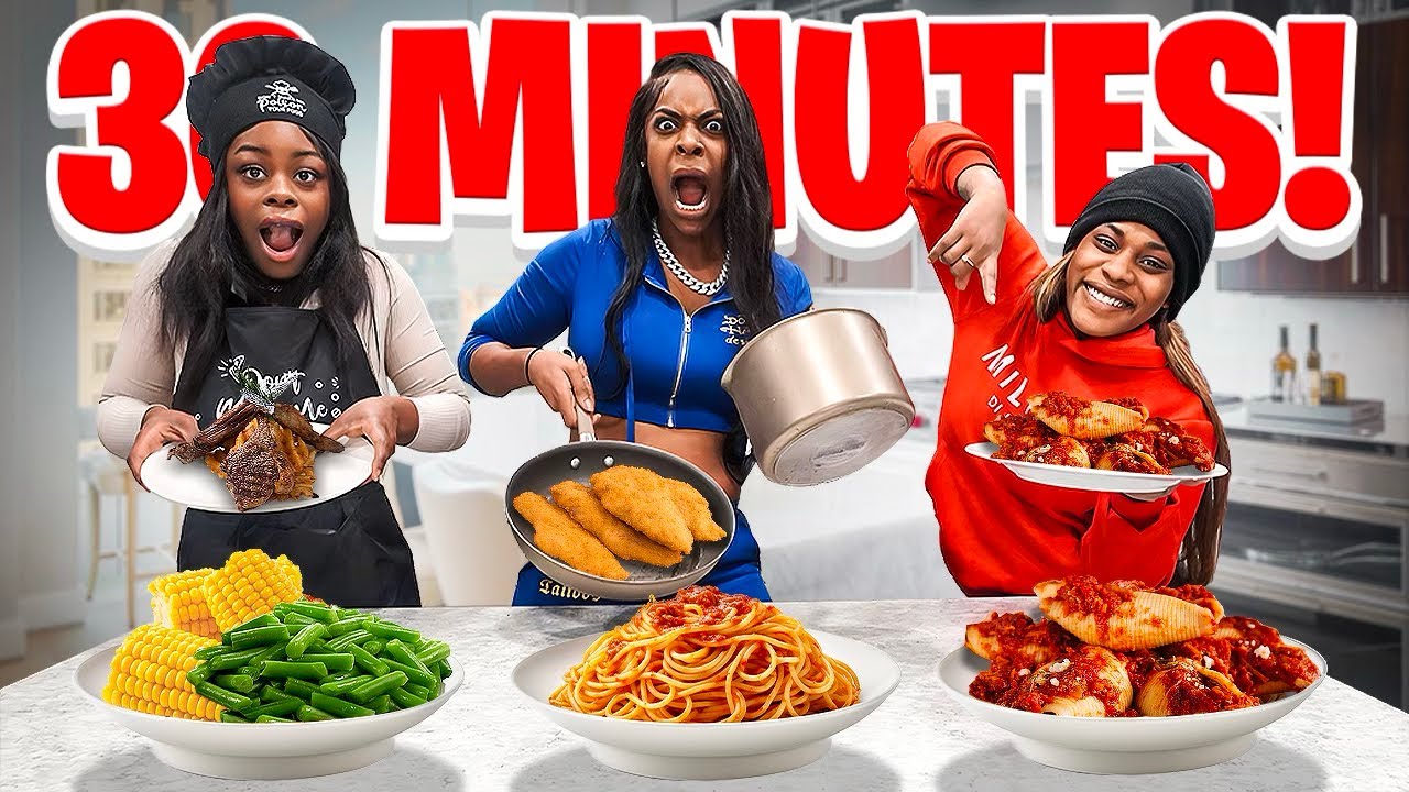 WHO CAN MAKE THE BEST MEAL IN 30 MINUTES (EXTREMELY HILARIOUS)