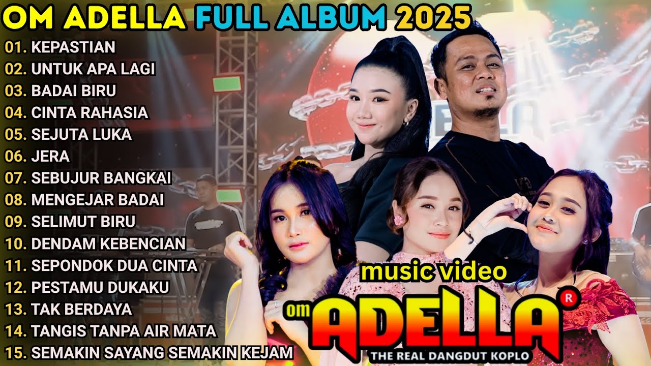 KEPASTIAN - UNTUK APA LAGI - OM ADELLA FULL ALUM TERBARU 2025 || SHERLY KDI - NURMA PAEJAH -LUSYANA