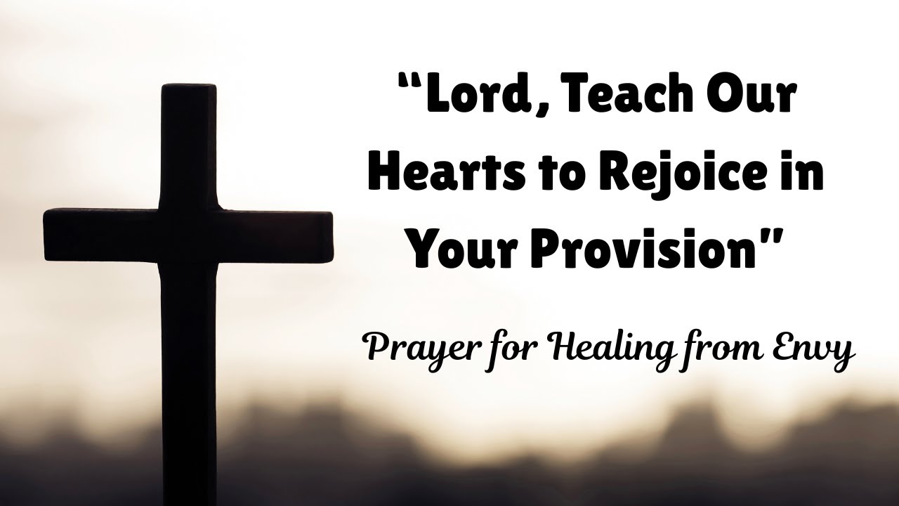 Lord, help me overcome envy.| Reflective Prayer | Bible Lessons and Reflections