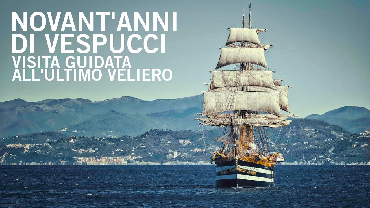 Novant'anni di Vespucci, visita guidata all'ultimo veliero