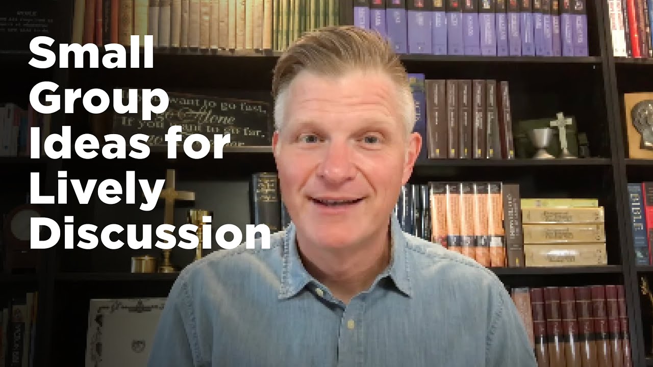 Small Group Ideas for Lively Discussions: 6 Tips, with Bill Search