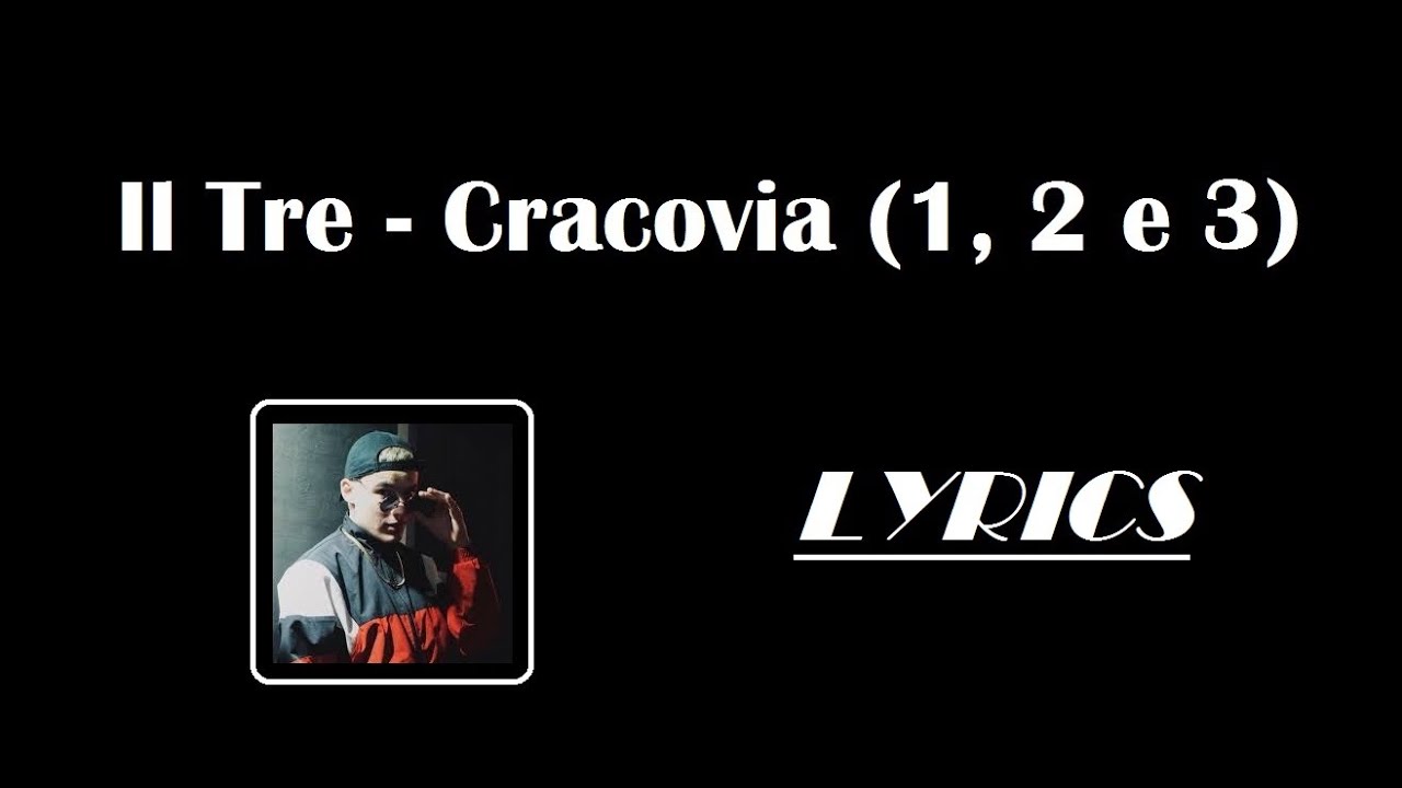 Il Tre - Cracovia (1, 2 e 3) - (Lyrics)