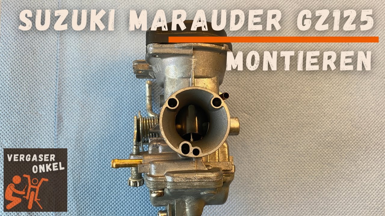 Vergaser Suzuki GZ125 Marauder montieren, ausführlich erklärt vom Vergaseronkel