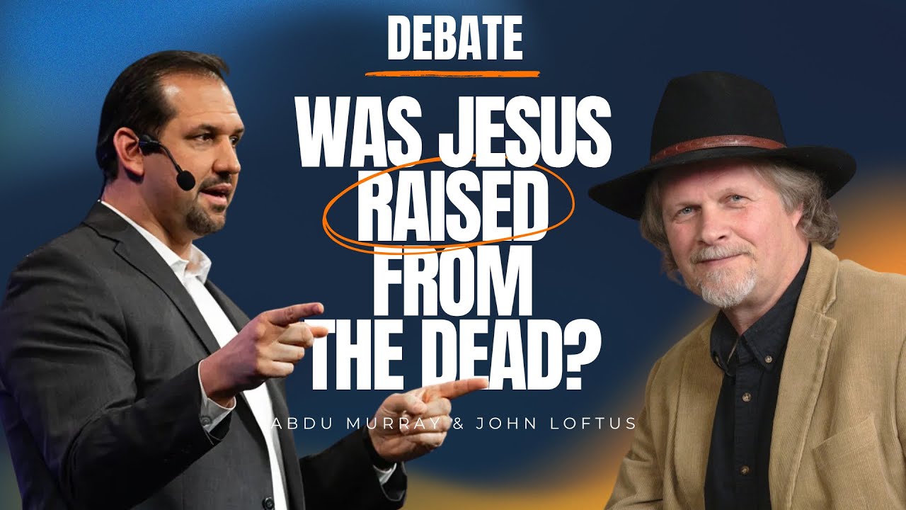 DEBATE: Did Jesus Really Rise from the Dead? Abdu Murray vs. John Loftus | Ep 78