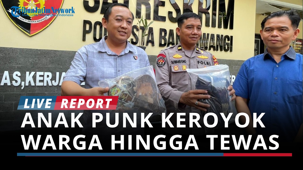BREAKING NEWS - Anak Punk Keroyok Warga Banyuwangi hingga Tewas, Dua Pelaku Ditangkap, Tiga Buron