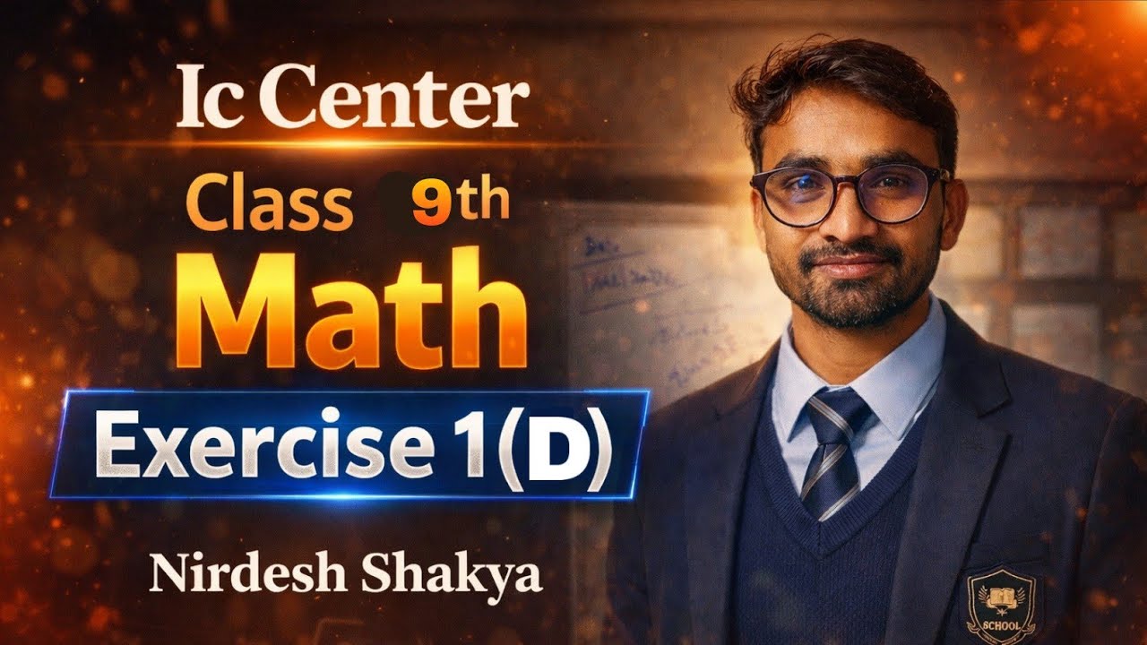Class 9th Math Exercise 1(D) || IC Center ||Nirdesh Shakya #education#maths #teacher #exam#iccenter