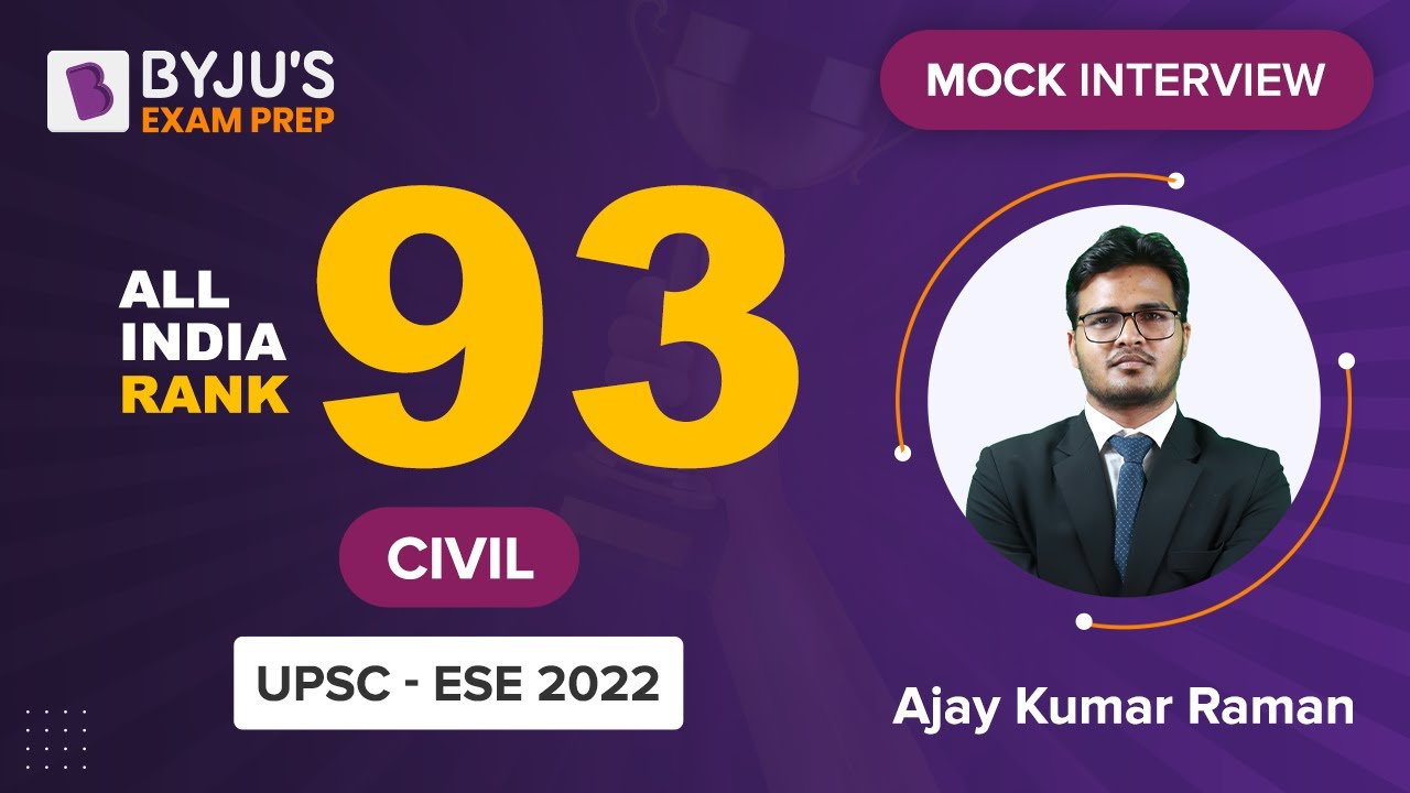 UPSC ESE/IES 2022 Topper | AIR 93 | Ajay Kumar Raman | Civil (CE) | Mock Interview | BYJU'S ESE