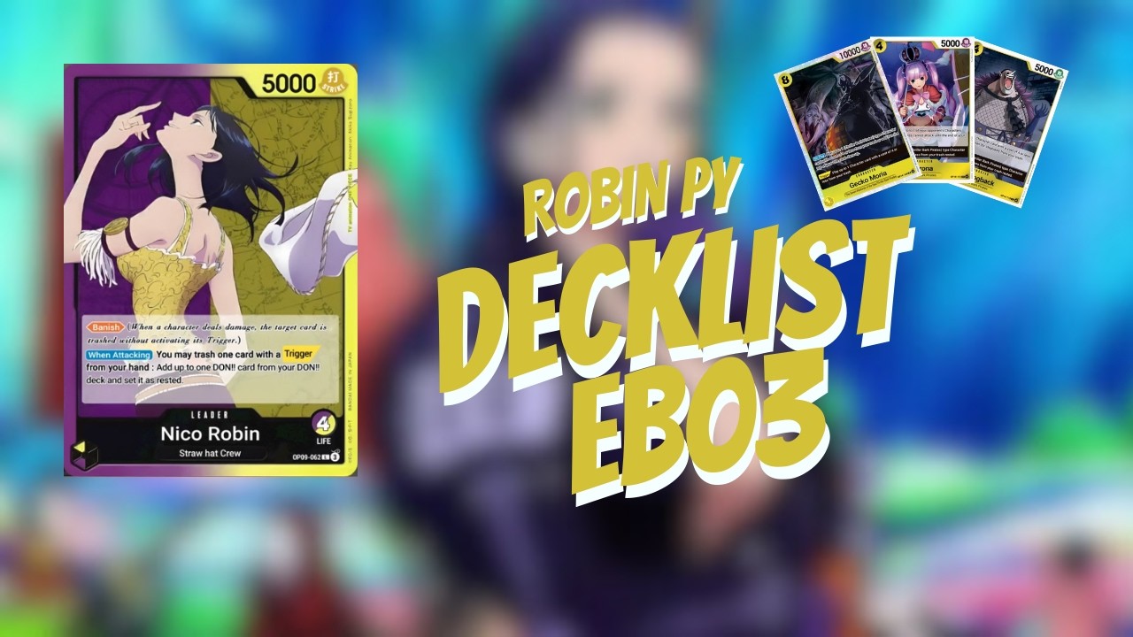 La REINA del TRIGGER - PY ROBIN EB03 Decklist