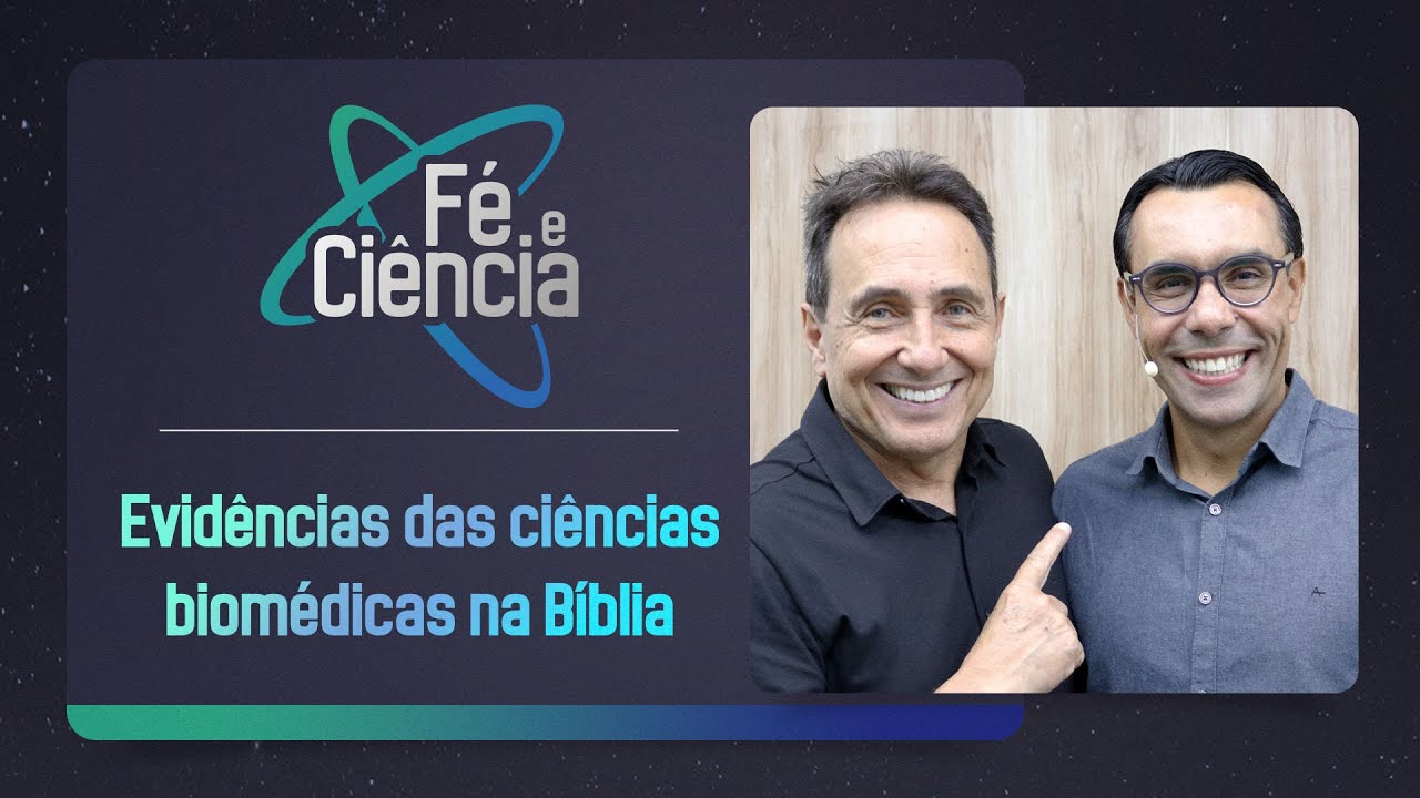Evidências das ciências biomédicas na Bíblia | Dr. Thiago de Melo | Episódio 52 | Fé & Ciência