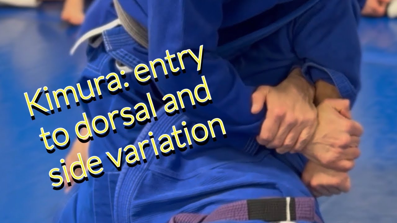 Kimura: underhook entry to the dorsal and side control variation