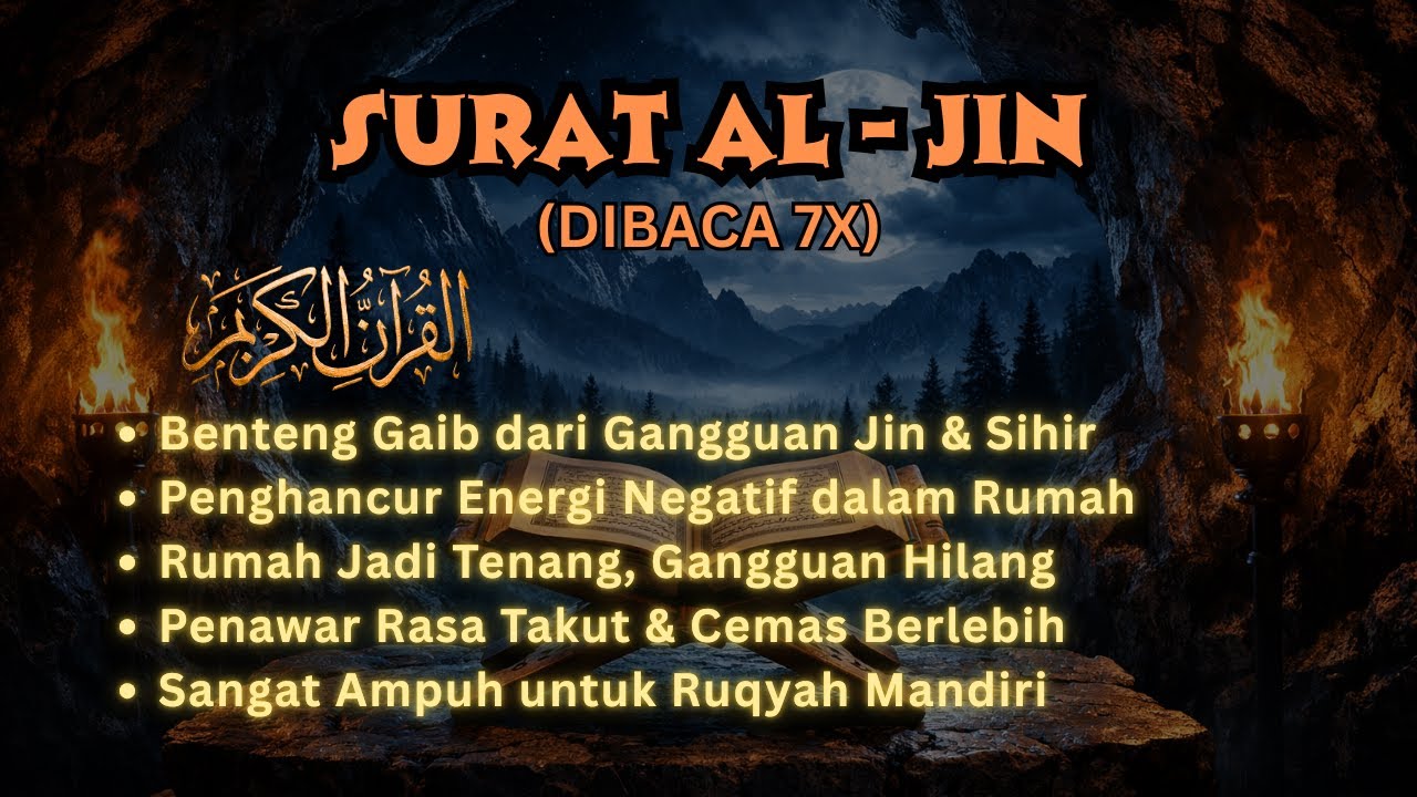 Murottal Surah Al - Jin 7 kali: Penawar Sihir, Gangguan Jin, dan Penenang Hati