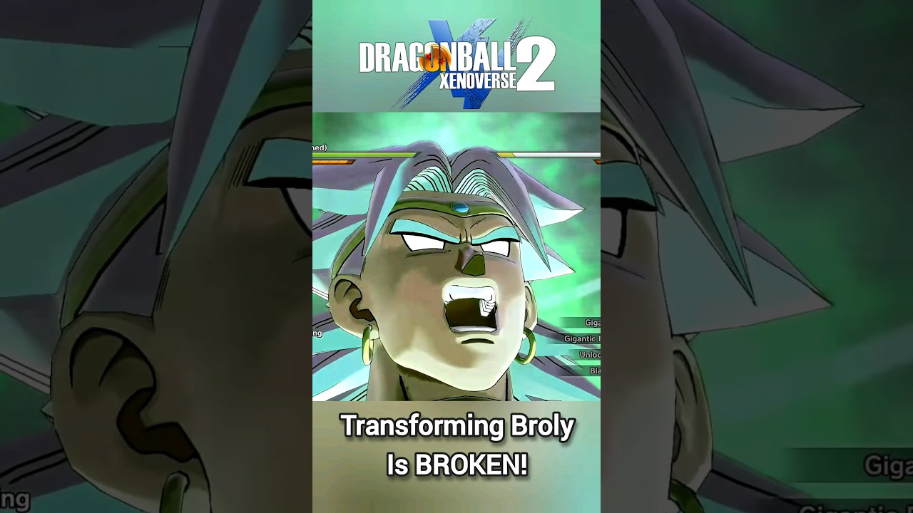 TRANSFORMING BROLY IS BROKEN IN XENOVERSE 2!