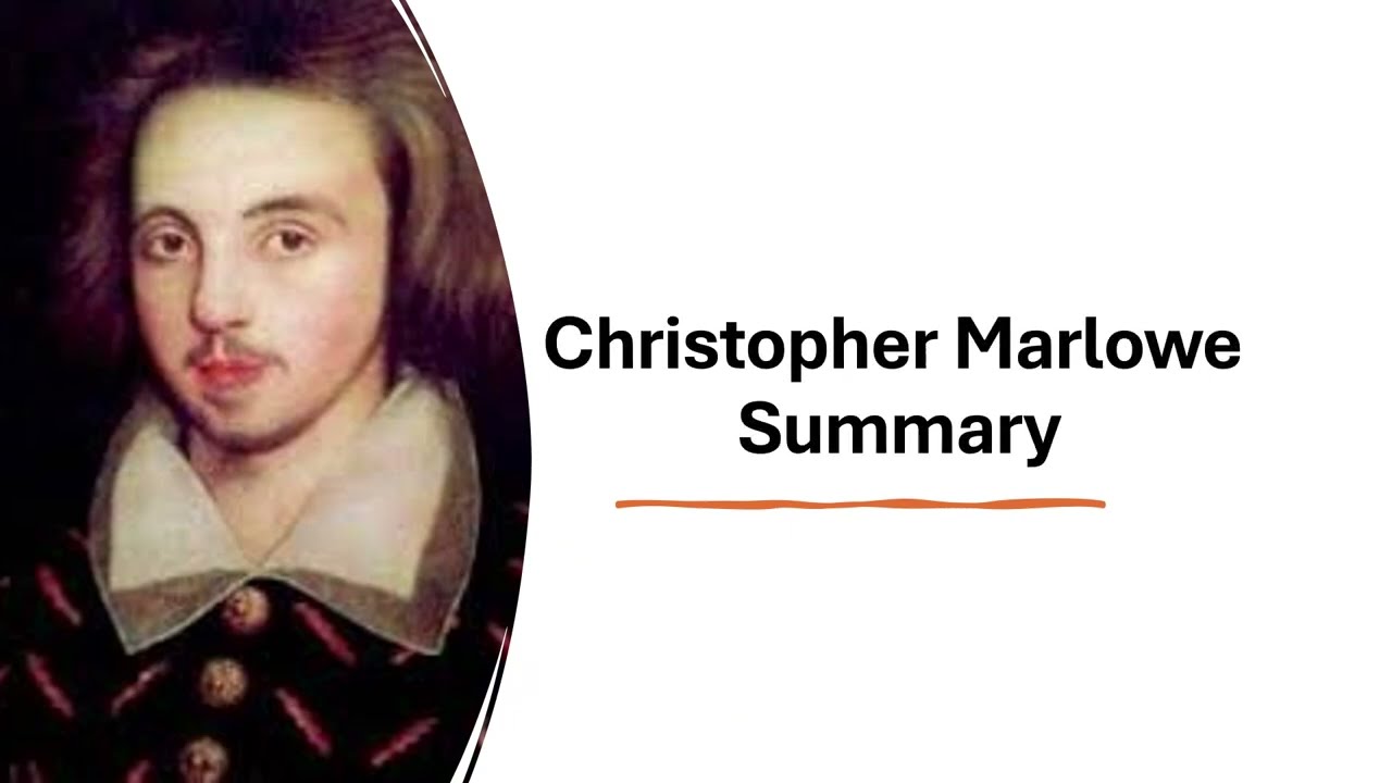 Christopher Marlowe - Summary