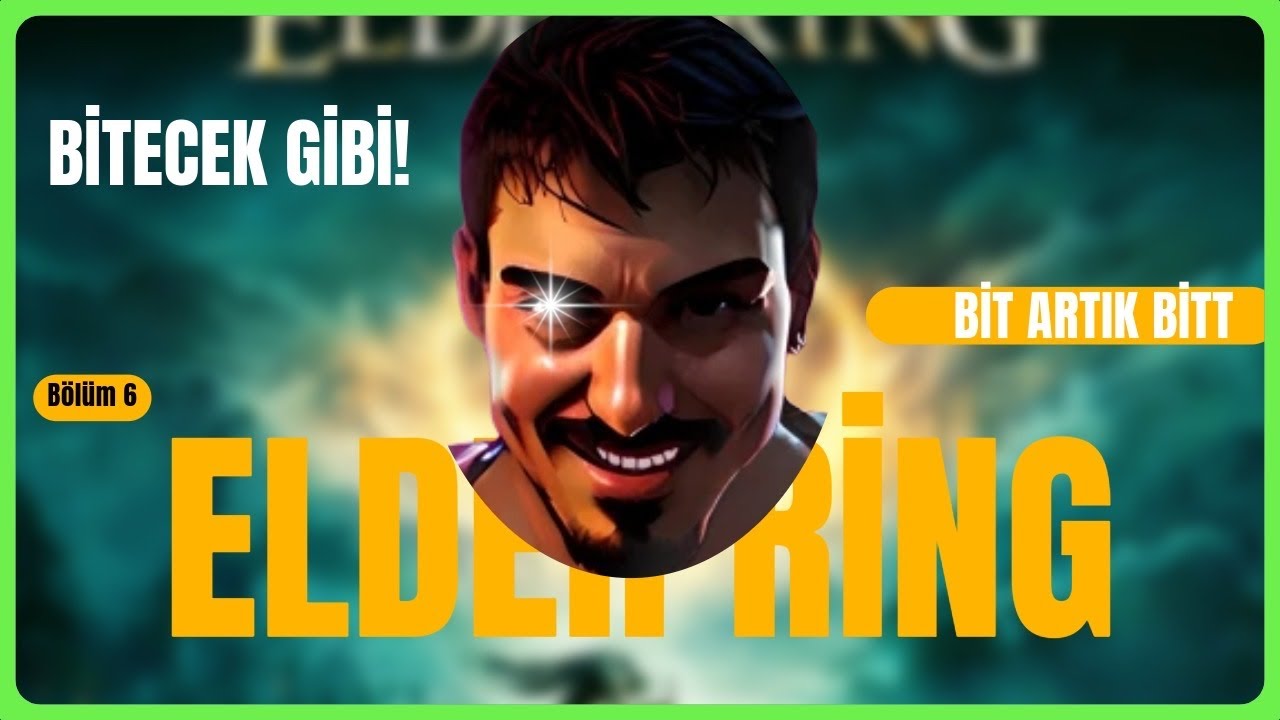 BİTECEK GİBİ ! - ELDEN RING #6