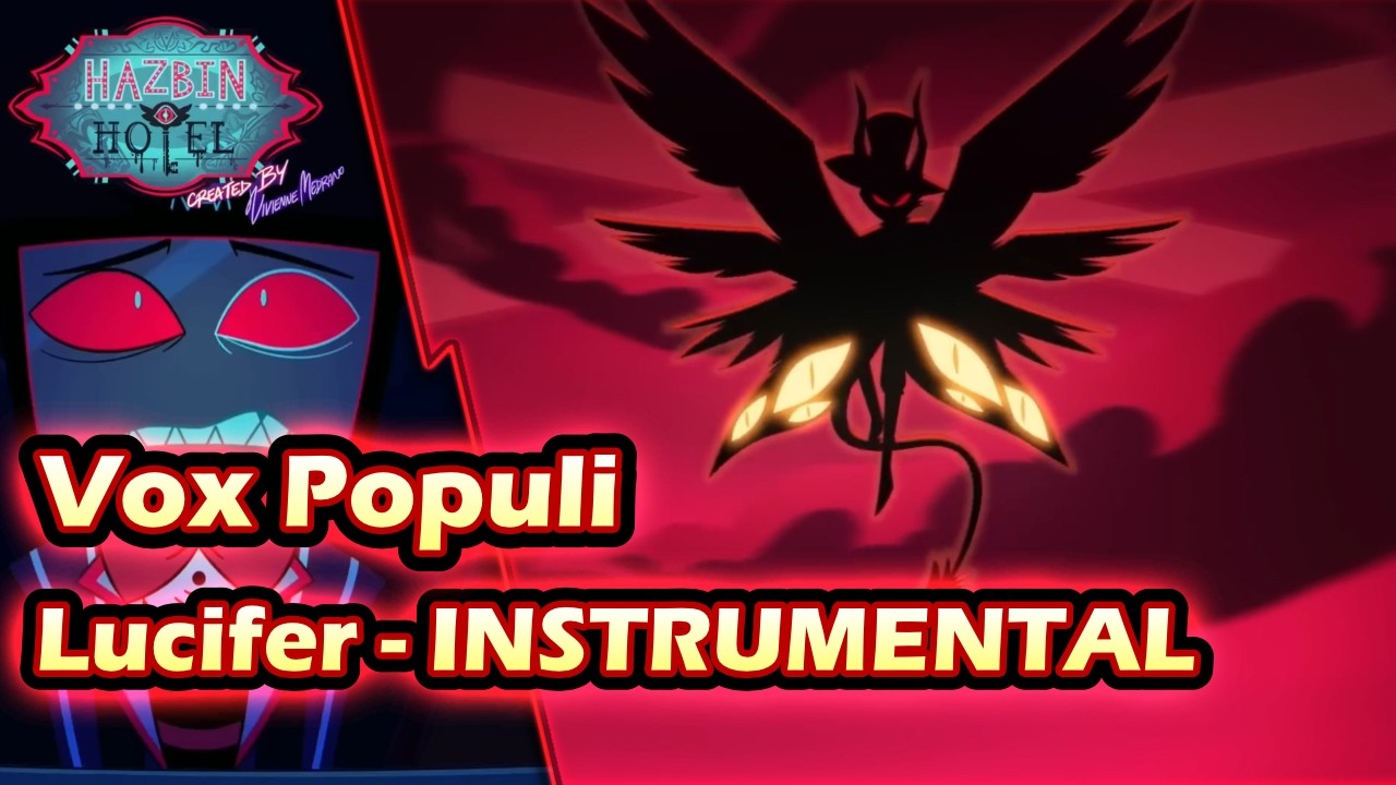 Vox Populi | Hazbin Hotel | Lucifer Part (Instrumental) HIGH QUALITY
