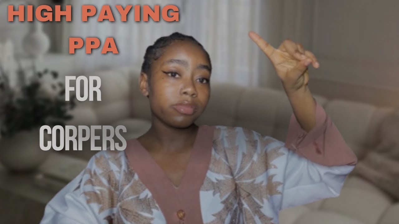 HIGH PAYING PPA FOR CORPERS| NYSC