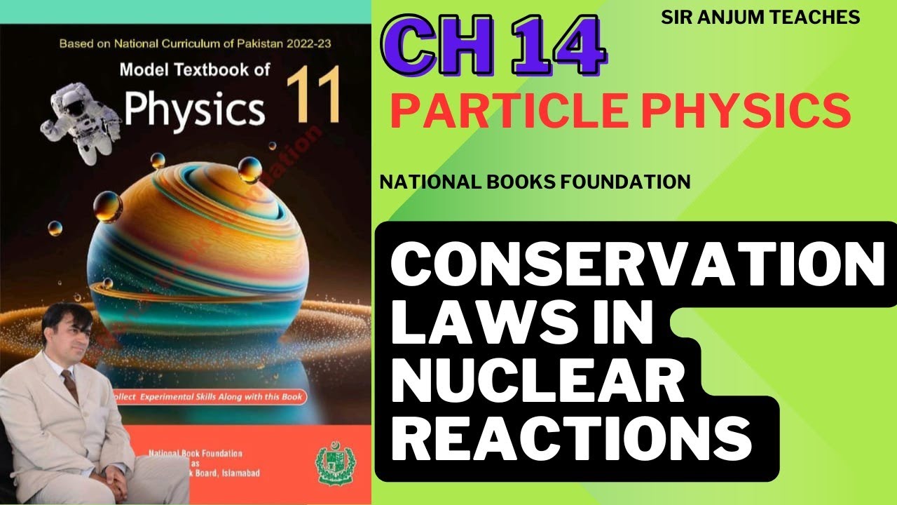 Conservation Laws in Nuclear Reaction | Physics 11 | Chapter 14 | Particle Physics | Federal Board