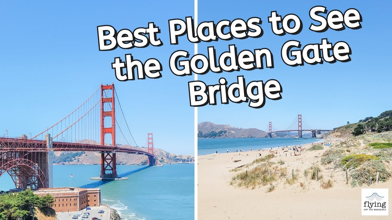 Best Places to See the Golden Gate Bridge in San Francisco