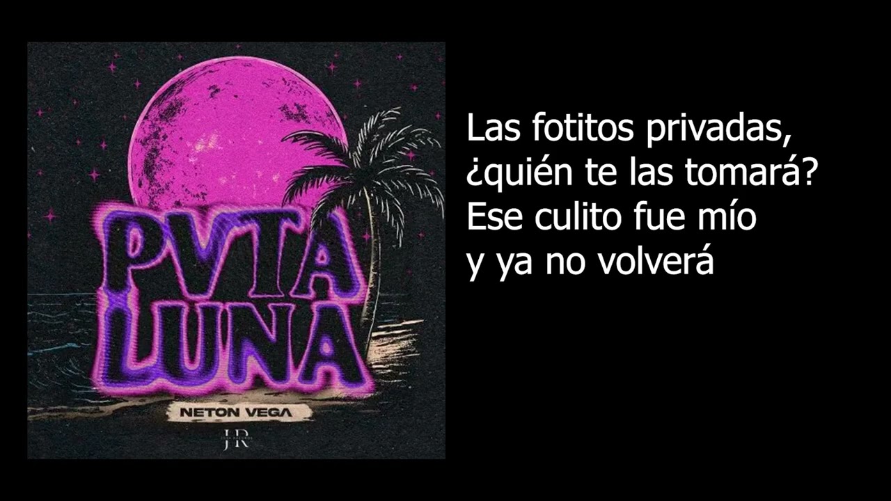 Neton Vega - Pvta Luna (Video Lyric)