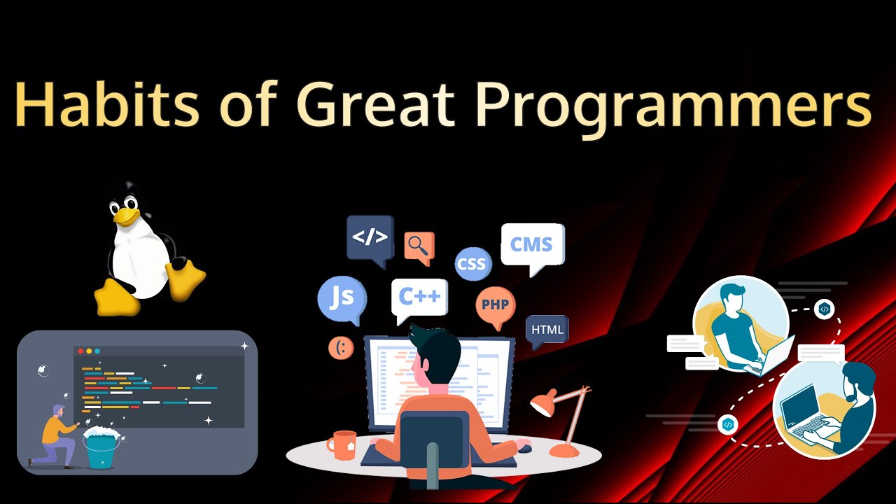 7 Habits that GREAT Programmers Have