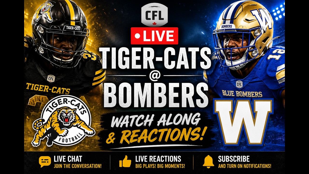 CFL Season LIVE: Tigercats @ Bombers | Watch Along & Reactions