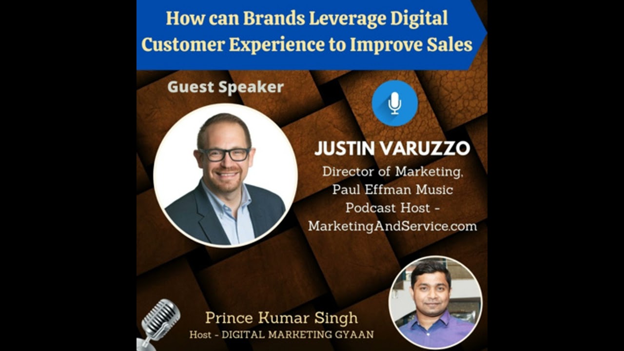 How can Brands Leverage Digital Customer Experience to Improve Sales with Justin Varuzzo