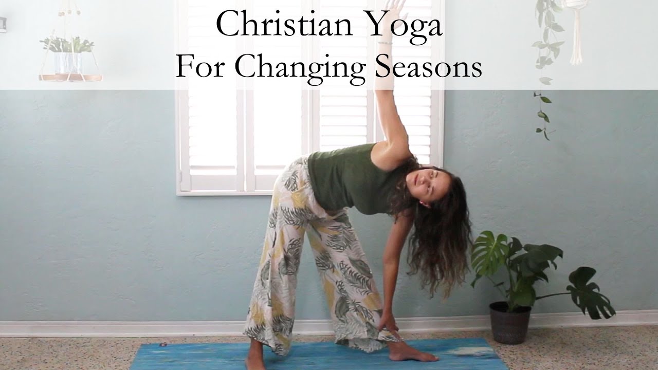 20-Minute Christian Yoga Class - A Stretch for Changing Seasons