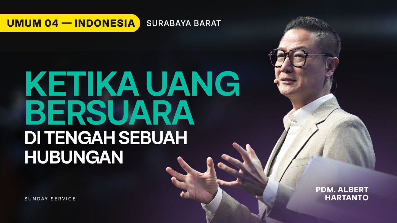 Ketika Uang Bersuara Di Tengah Sebuah Hubungan - Pdm. Albert Hartanto (GMS Church)