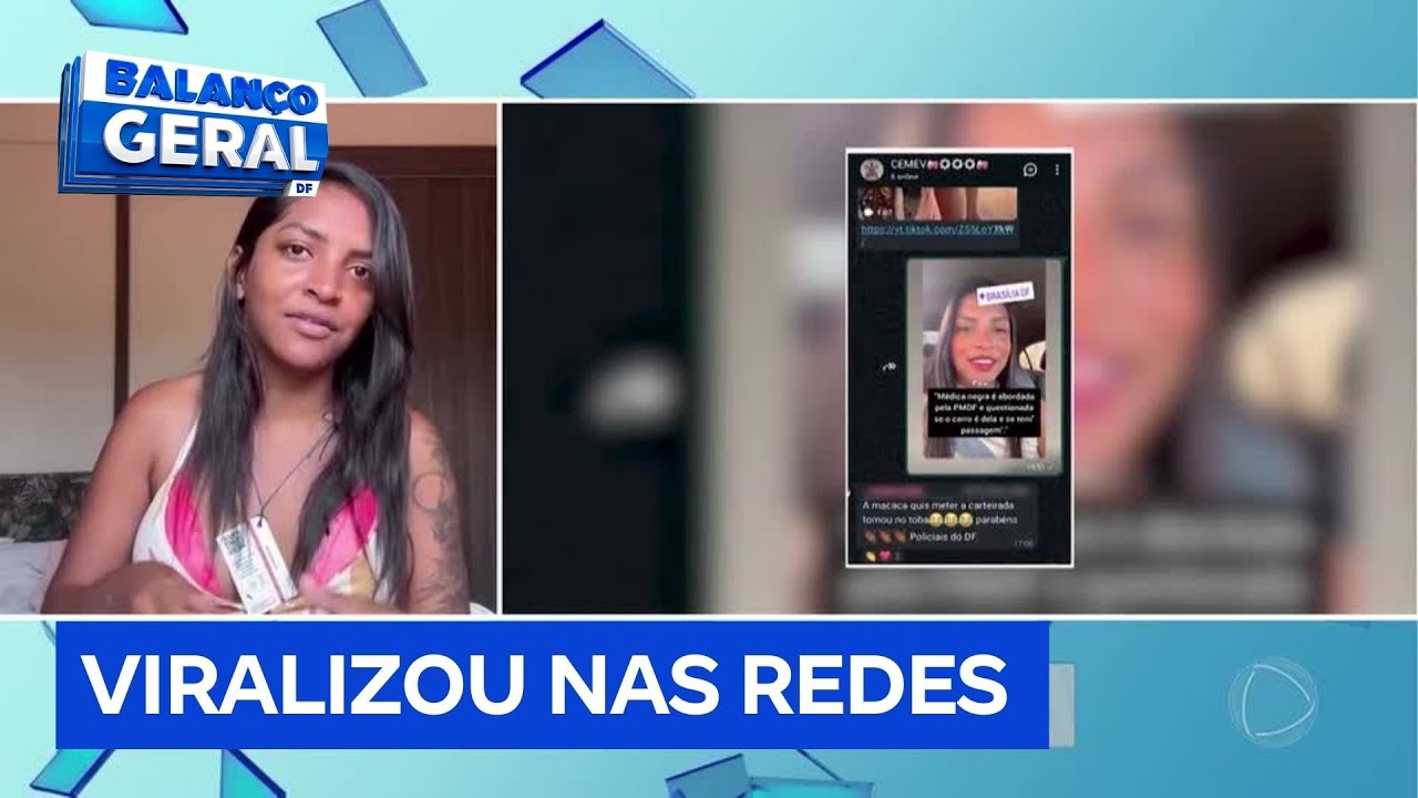 Médica negra relata racismo em abordagem da polícia no Distrito Federal | Balanço Geral DF