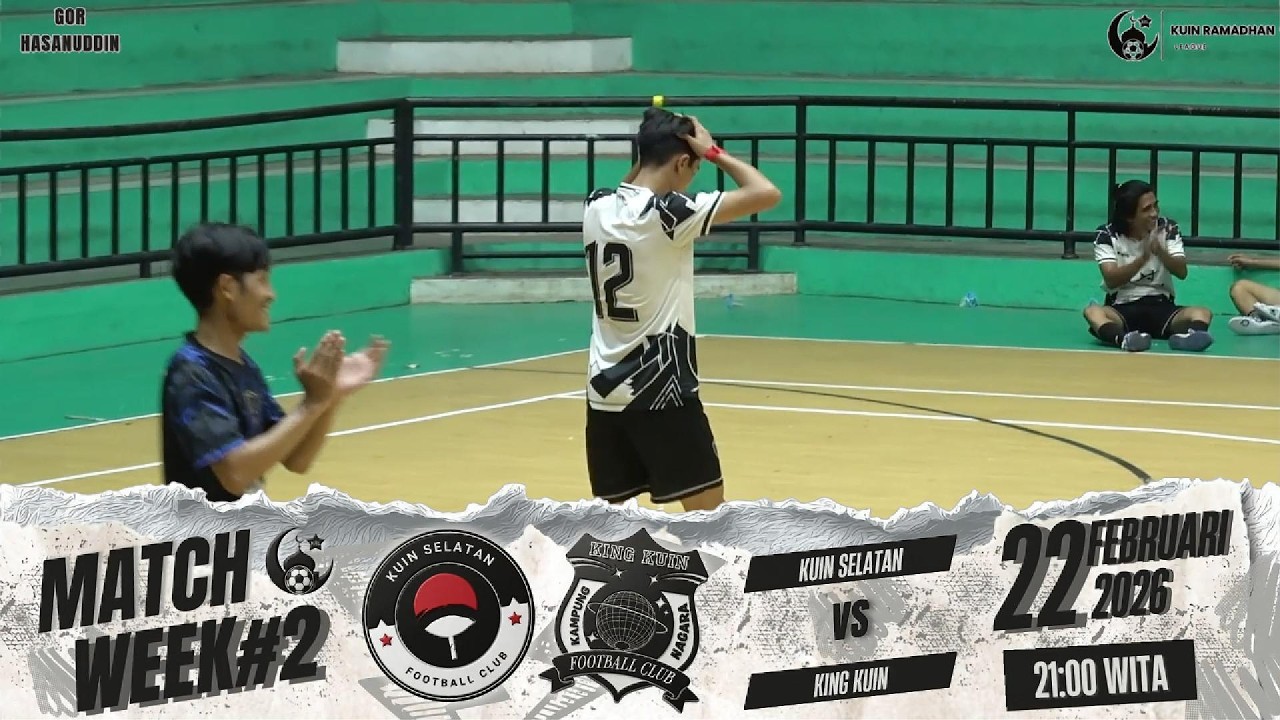 KUIN SELATAN V KING KUIN | BABAK 2 | KRL | WEEK 2 | 22 FEBRUARI 2026 | GOR HASANUDDIN.