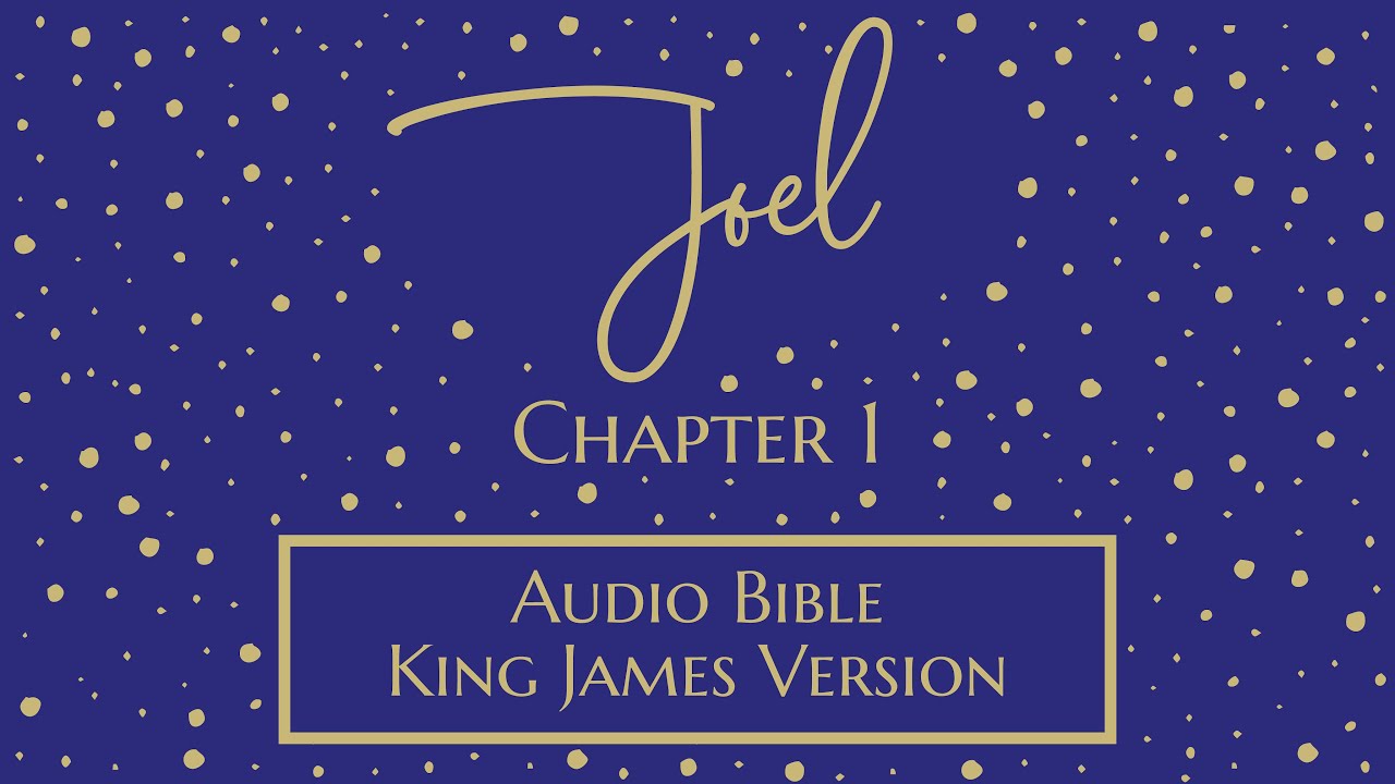 Joel 1 - Audio Bible - King James Version - Joel Chapter 1