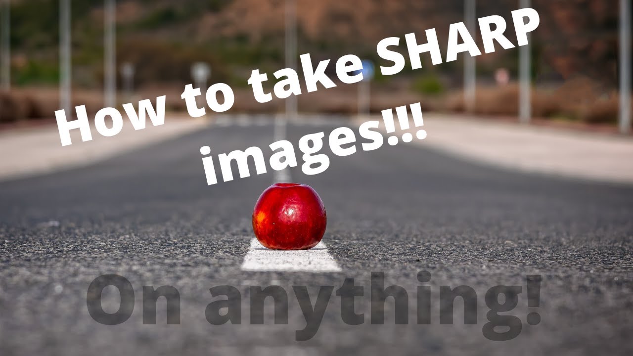 5 Tips For Instantly Sharper Photos | How you take sharper photos.